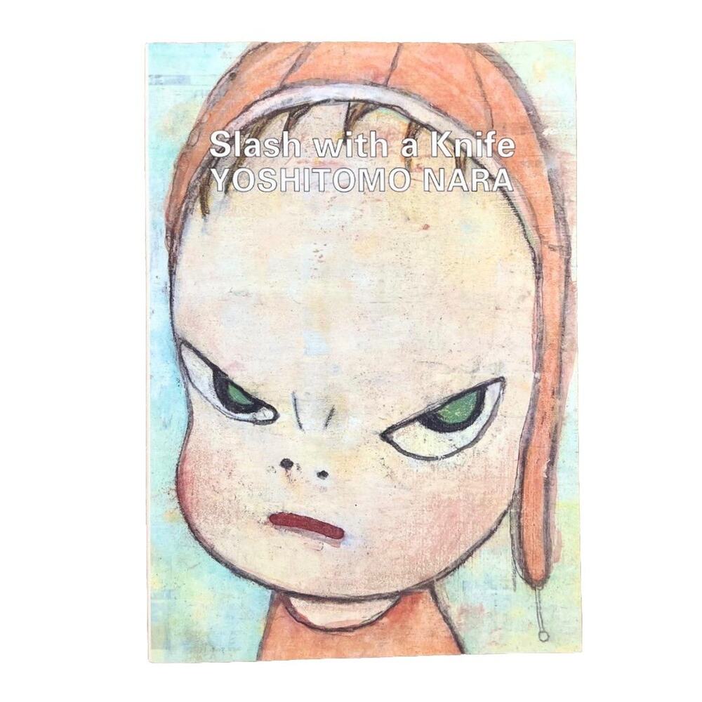 Nara yoshitomo nara Slash with a Knife Rare Art book